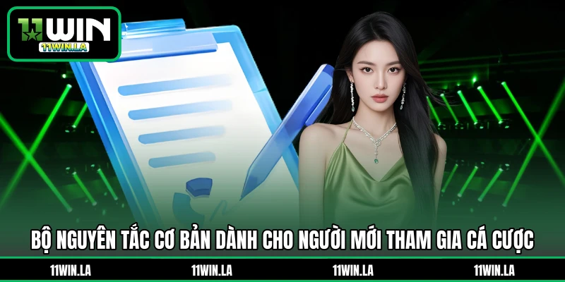 Bộ nguyên tắc cơ bản dành cho người mới tham gia cá cược