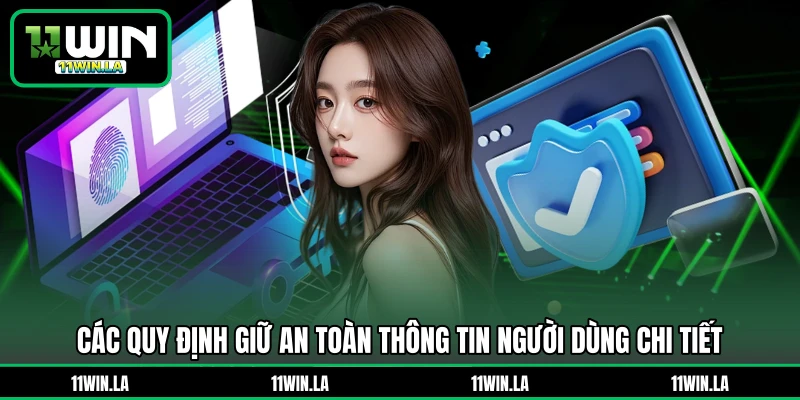 Các quy định giữ an toàn thông tin người dùng chi tiết
